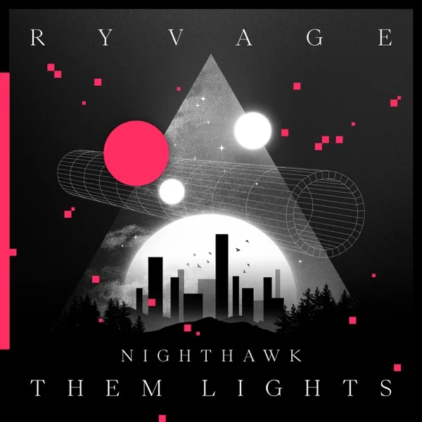 Nighthawk Feat. Them Lights