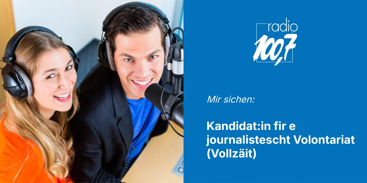 Mir bidden un: Journalistescht Volontariat (Vollzäit)
