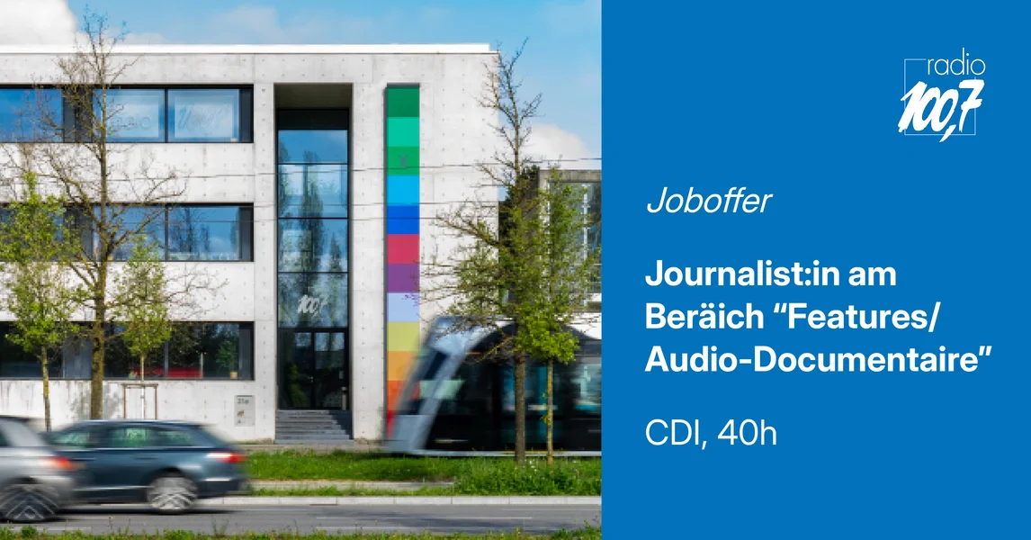 Mir sichen: Journalist:in am Beräich “Features/Audio-Documentaire”